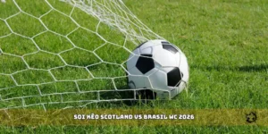 soi kèo Scotland vs Brasil WC 2026
